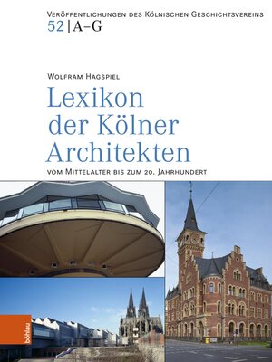 cover image of Lexikon der Kölner Architekten vom Mittelalter bis zum 20. Jahrhundert